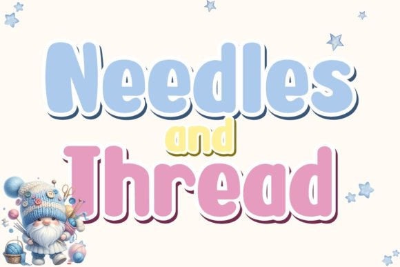 Needles and Thread: A Whimsical Font for Small Business Branding